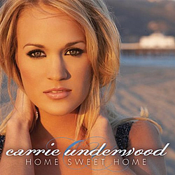 Carrie Underwood - Home Sweet Home альбом