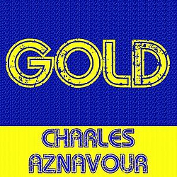 Charles Aznavour - Gold - Charles Aznavour альбом