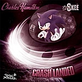 Charles Hamilton - DJ Skee Presents: Crash Landed album