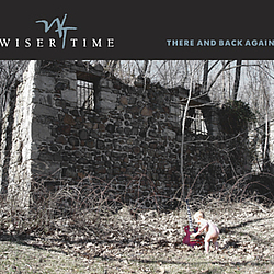 Wiser Time - There And Back Again album