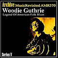 Woody Guthrie - Legend of American Folk Blues альбом