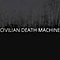 Civilian Death Machine - History Repeats...Over and Over Again. album