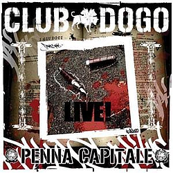 Club Dogo - Penna Capitale Live альбом