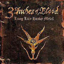 3 Inches Of Blood - Long Live Heavy Metal альбом