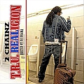 2 Chainz - T.R.U. Realigion (feat. DJ Drama) альбом