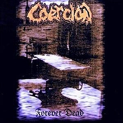 Coercion - Forever Dead album