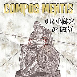 Compos Mentis - Our Kingdom of Decay album