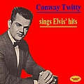 Conway Twitty - Sings Elvis&#039; Hits: Rarity Music Pop, Vol. 226 альбом