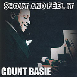 Count Basie - Shout And Feel It альбом
