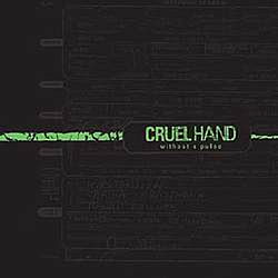 Cruel Hand - Without A Pulse альбом
