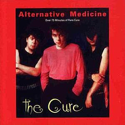 The Cure - Alternative Medicine альбом