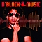 D&#039;Black - D&#039;Black Music альбом