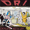 D.R.I. - Dealing With It! album