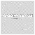 Alabama Shakes - Boys &amp; Girls album