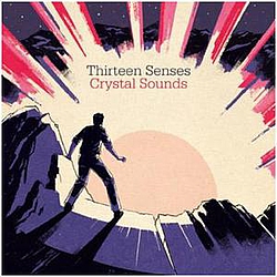 Thirteen Senses - Crystal Sounds альбом