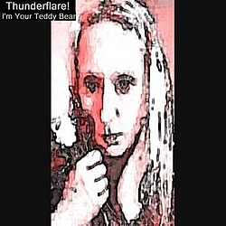 Thunderflare! - I&#039;m Your Teddy Bear album