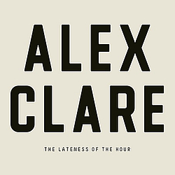 Alex Clare - Lateness of the Hour album