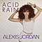 Alexis Jordan - Acid Rain альбом