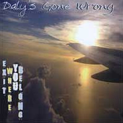 Daly&#039;s Gone Wrong - Exit Where You Belong альбом