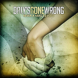 Daly&#039;s Gone Wrong - Never a Hand to Hold album