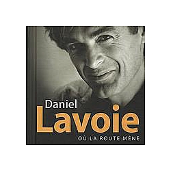 Daniel Lavoie - OÃ¹ la route mÃ¨ne album