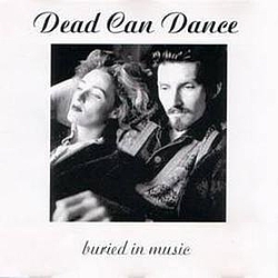 Dead Can Dance - Buried in Music альбом