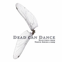 Dead Can Dance - Selections from North America 2005 альбом