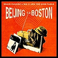 Big D And The Kids Table - Beijing To Boston альбом