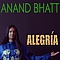 Anand Bhatt - AlegrÃ­a album