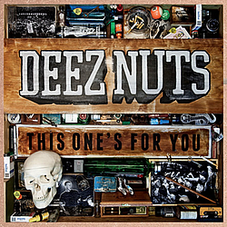 Deez Nuts - This One&#039;s for You альбом