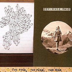 Defiance Ohio - The Fear, the Fear, the Fear album