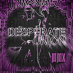 Desperate Union - MMX альбом