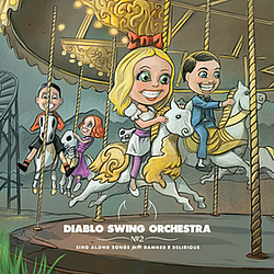 Diablo Swing Orchestra - Sing Along Songs for the Damned &amp; Delirious альбом