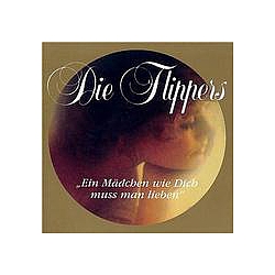 Die Flippers - Ein MÃ¤dchen wie dich muss man lieben альбом