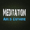 Arlo Guthrie - Meditation album