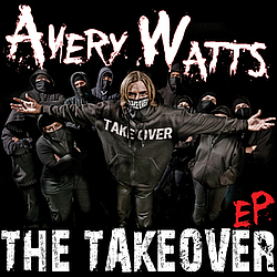 Avery Watts - The Takeover EP album
