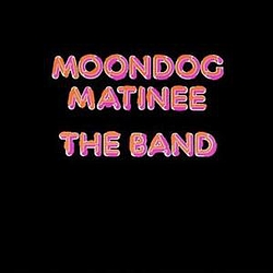 Band - Moondog Matinee альбом