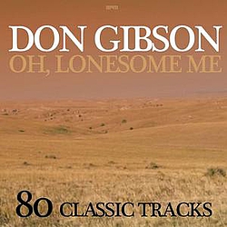 Don Gibson - Oh, Lonesome Me - 80 Classic Tracks album