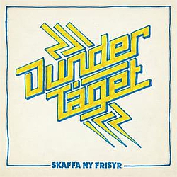 Dundertåget - Skaffa Ny Frisyr album