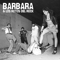 Barbara &amp; Los Rotos Del Rock - Barbara &amp; Los Rotos Del Rock альбом