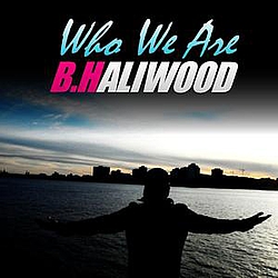 B.Haliwood - Who We Are album