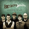 Big Daddy Weave - Love Come to Life альбом