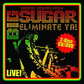 Big Sugar - Eliminate Ya! Live! album