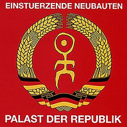 Einstuerzende Neubauten - Palast der Republik альбом