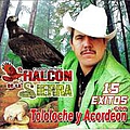 El Halcon De La Sierra - 15 Exitos Con Tololoche Y Acordeon альбом