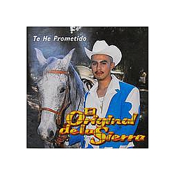 El Original De La Sierra - Te He Prometido альбом