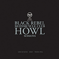 Black Rebel Motorcycle Club - Howl Sessions Vol. 2 альбом