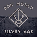 Bob Mould - Silver Age album