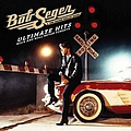 Bob Seger &amp; The Silver Bullet Band - Ultimate Hits: Rock And Roll Never Forgets album