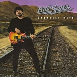 Bob Seger &amp; The Silver Bullet Band - Greatest Hits album